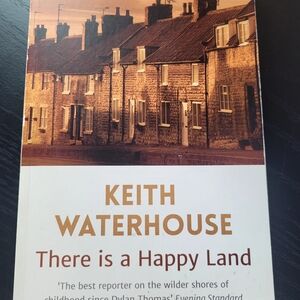 There is a Happy Land by Keith Waterhouse